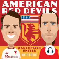 4.9.18 - American Red Devils Podcast - MANCHESTER DERBY RECAP!!!