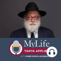 Episode. 12 - MyLife: Tanya Applied with Rabbi Simon Jacobson