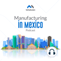 Logistics and shipping considerations for manufacturing in Mexico