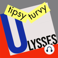 Ulysses Ep. 8: Lestrygonians: "Looking for the where did I put"