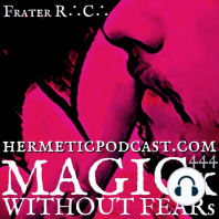 Reverend Erik "Arnemancy: Sigils, Spirits & Silliness" #035 MAGICk WITHOUT FEARs "Hermetic Podcast" with Frater R.C.