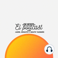 Episodio 01- Bienvenido al Desierto