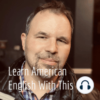 ANOTHER AMERICAN ENGLISH Q and A