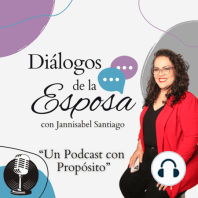 Diálogos de la Esposa - Un podcast con propósito