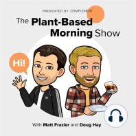 Doug Forgets Early Show Time But Upgrades His Internet, Miyoko Countersuit Details, The 'Diversity Diet' Says Eat 30 Types of Plants Per Week