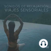RELAJACIÓN, Sonidos desde CHILE. Naturaleza, Cultura y Biodiversidad