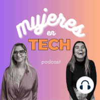 Mujeres en Tech | Temporada 1