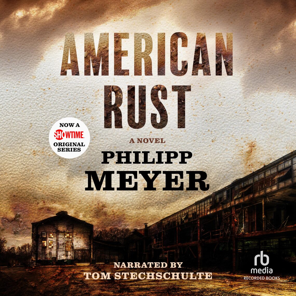 American Rust by Philipp Meyer (Audiobook) - Read free for 30 days