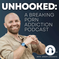 22. From Porn Addiction to Monastic Life: My Journey of Recovery & Finding Happiness; Special interview w/ Jeremy Lipkowitz & Sean Fargo
