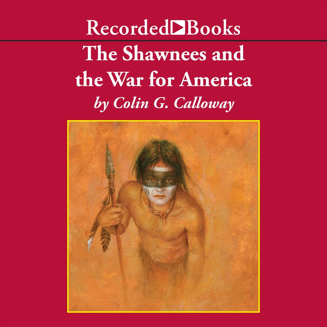 The Shawnees and the War for America by Colin Calloway (Audiobook ...