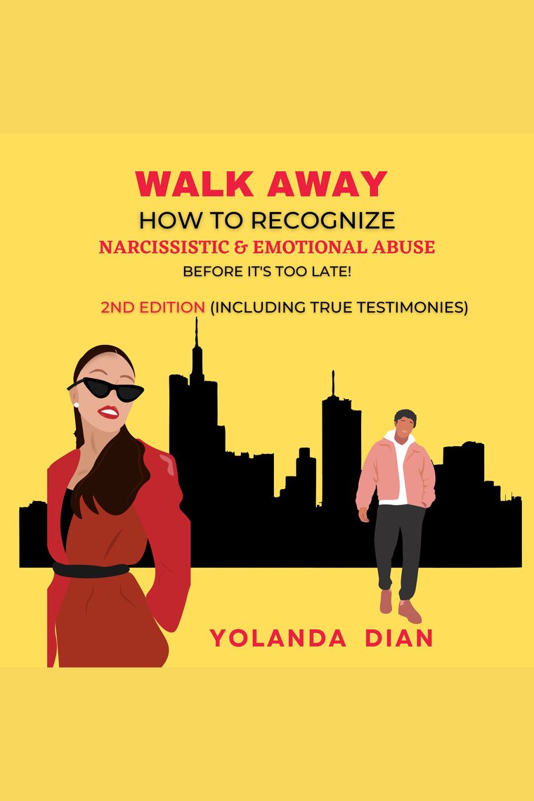 Walk Away How to Recognize Narcissistic and Emotional Abuse by Yolanda Dian  - Audiobook | Scribd