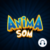 ANIMASOM #22 - Lives do Dia da Animação, conteúdo infantil na Warnermedia, negociações finais entre Sony e Crunchyroll e mais!