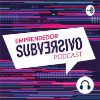 Emprendedor Subversivo Con Raúl Estrada - 2da. Temporada- Cap.01 - ¿Y ahora que chingaos hago con estas cosas?