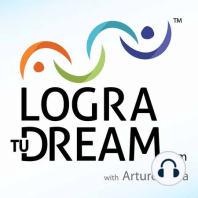 076: De imigrante a conductora de TV y emprendedora exitosa con Alexandra Olavarría - Logra Tu Dream: Helping Latinos Achieve Their American Dream I Inspiration I Mentorship I Business Coaching