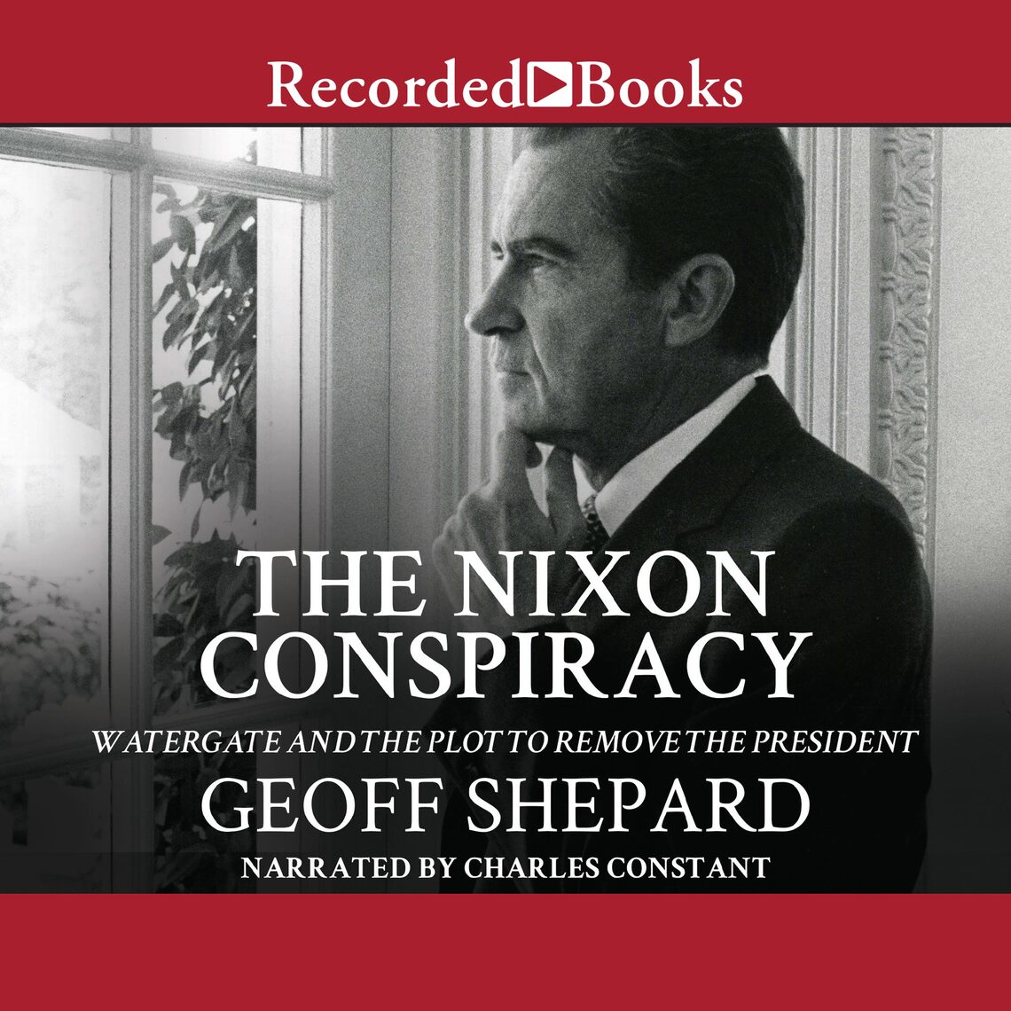 The Nixon Conspiracy by Geoff Shepard (Audiobook) - Read free for 30 days