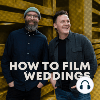 266. Creating Deeper Wedding Films with Cine Garden Film Co. // How To Film Weddings