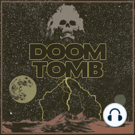 Doom Tomb Daily Dose featuring Witchthroat Serpent Ep #247