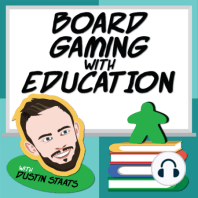 Episode 110 - Abstract Games and Theme-Based Board Games for Learning feat. Brian MacDonald