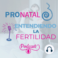 Entendiendo la fertilidad - Pronatal