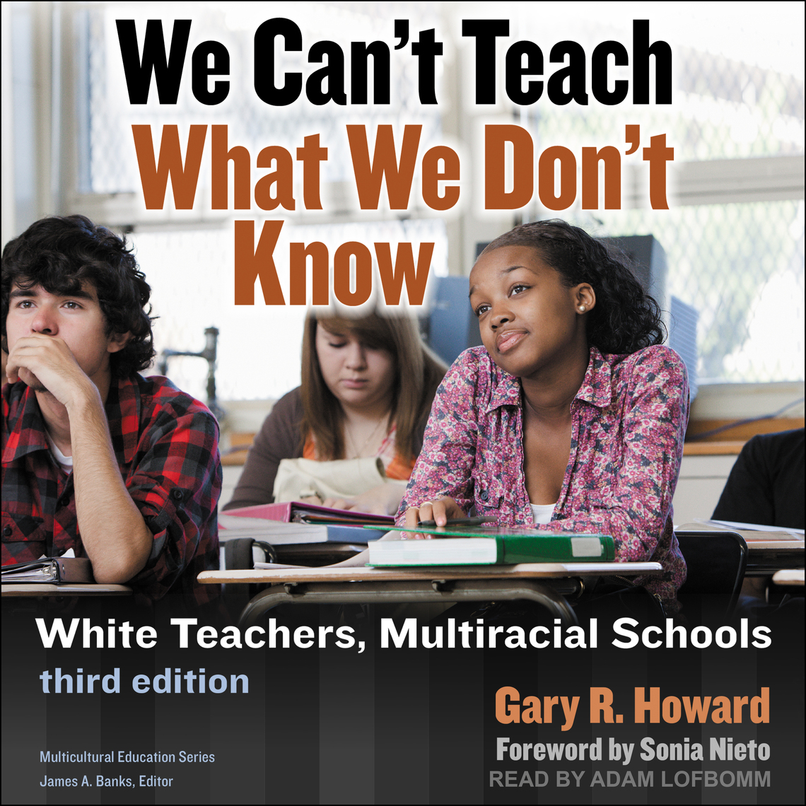 We Can't Teach What We Don't Know by Gary R. Howard, Sonia Nieto ...