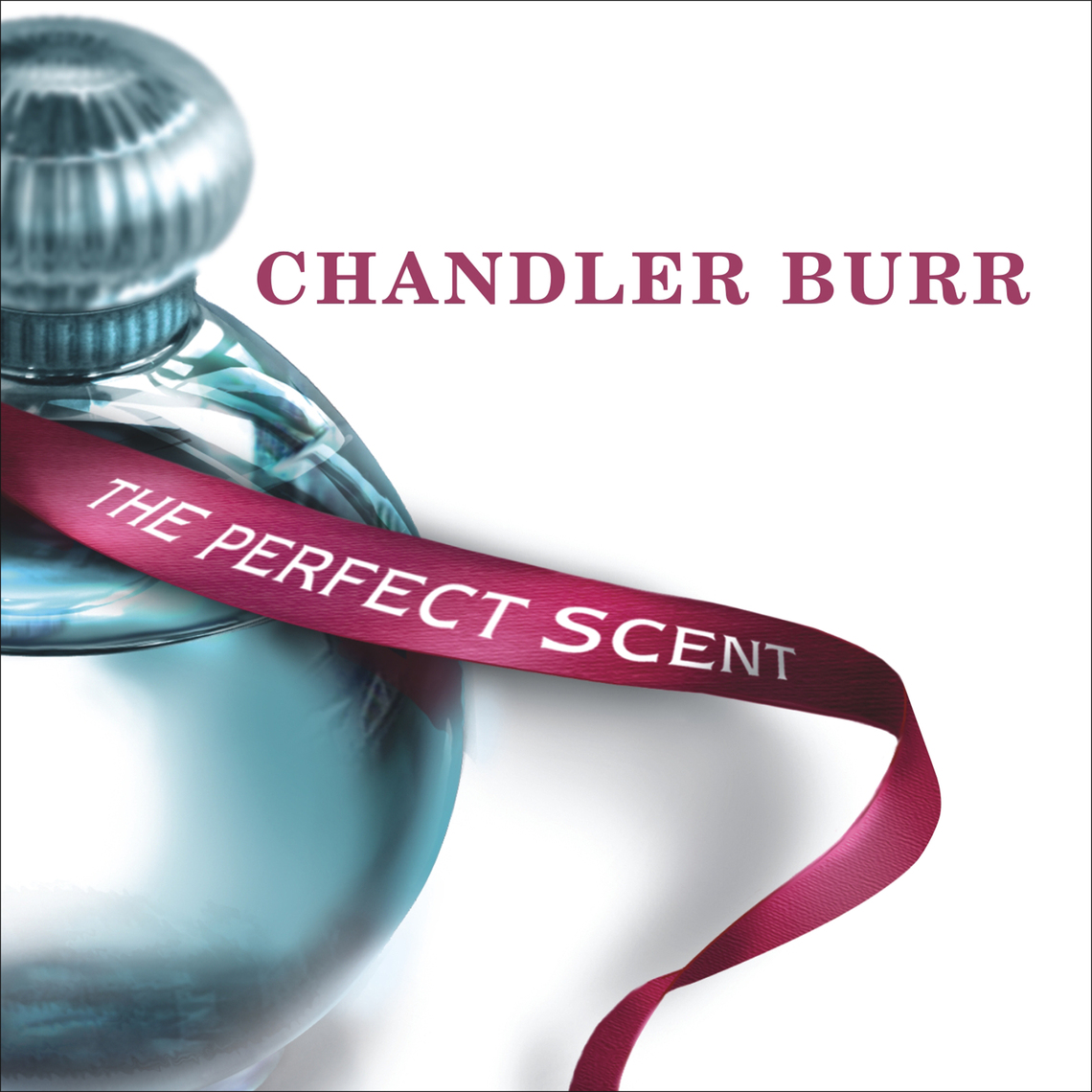 The Perfect Scent by Chandler Burr (Audiobook) Read free for 30 days