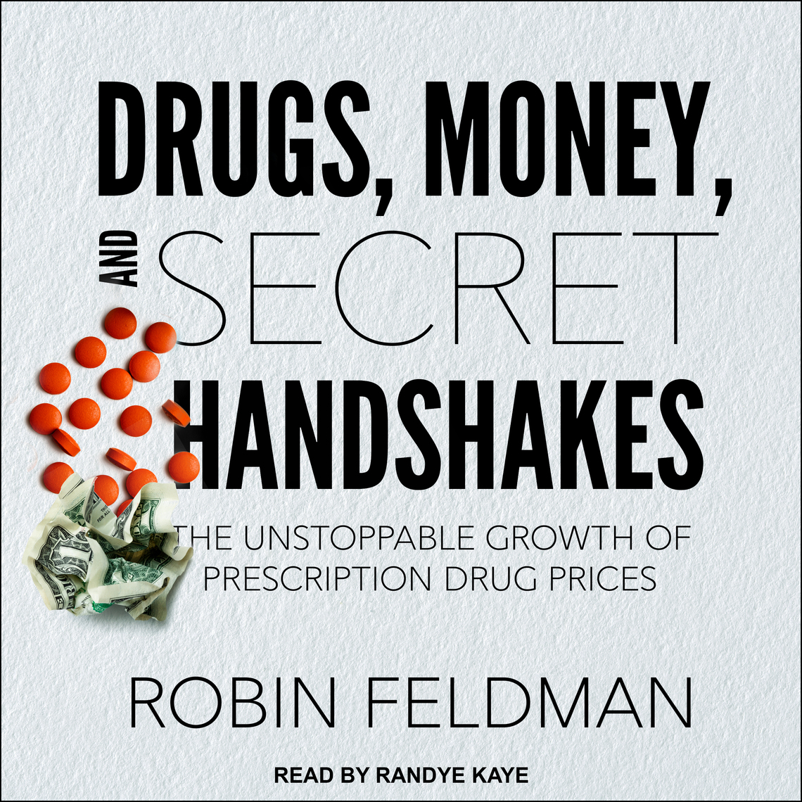 Drugs, Money, and Secret Handshakes by Robin Feldman (Audiobook) - Read ...
