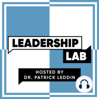 Episode 155: Explore 3 Leadership Lessons with Dr. Patrick Leddin.