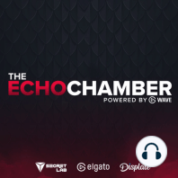 The Echo Chamber - S1 EP2 | Race to World First: Post Mortem! Hosted by Dratnos & Jeath feat. Rogerbrown & Scripe!