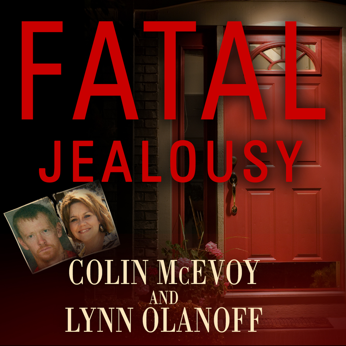 Fatal Jealousy by Colin McEvoy, Lynn Olanoff Audiobook Everand