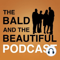 S15 Ep34: The Bald & The Beautiful Podcast | SWV x Xscape Queens of R & B | Ep 6