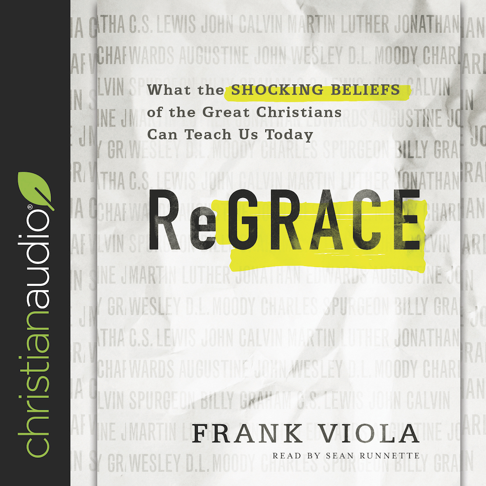 ReGrace by Sean Runnette, Frank Viola (Audiobook) - Read free for 30 days