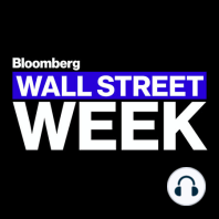 Bloomberg Wall Street Week April 21st, 2023