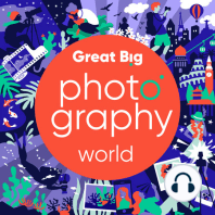 Episode 65 - Interview with Laura Carlini Fanfogna - Great Big Photography World Podcast