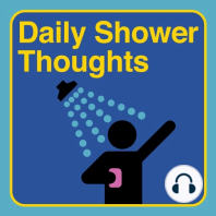 Top Shower Thoughts for the Week | 23 April 2023