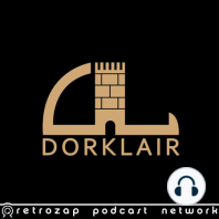 DorkLair 196: Larry Goes Pro (Mythic Legions, Hot Toys, Mezco, and more!)