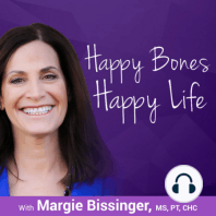 194. Your Osteoporosis Questions Answered | Margie Bissinger, MS, PT, CHC