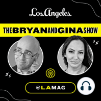 Bryan and Gina Answer Listener Questions About Los Angeles - LA Mag