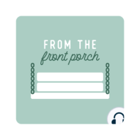 Bonus Episode || From the Front Porch Live from Reader Retreat!