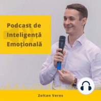 EP.01 Zoltan Veres - Nu Inteleg Ce Este Inteligenta Emotionala...