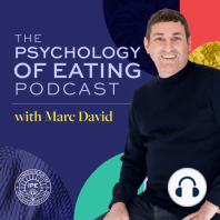 Afraid of Gaining Weight? How to Move from Food Fear to Food Freedom – In Session with Marc David