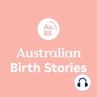 340 | Cammie, two vaginal births, private obstetrician, induction, epidural, vacuum, stroke, missed miscarriage, BMI, private midwife, high blood pressure, homebirth