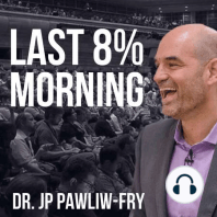 How to Use the Last 8% Morning Podcast