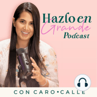 Ep 27. Habilidades para hacerlo en grande - Parte 1 l Isa Osorio & Caro Calle