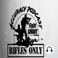 Rifles Only Accuracy Podcast Season 1 Episode 13