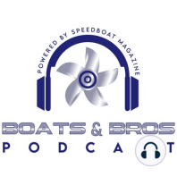 BOATS & BROS: with Brett Manire, owner of Performance Boat Center