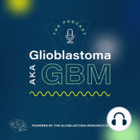 Introducing Glioblastoma aka GBM
