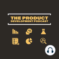 Welcome to The Product Development Podcast