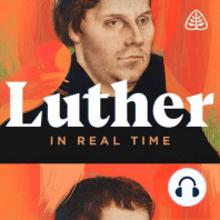 May 5, 1521: The End of Luther [Rebroadcast]