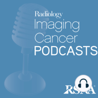 Episode 6: Preclinical and Translational Cancer Imaging Research