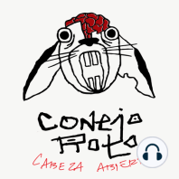 CONEJO ROTO CABEZA ABIERTA | EP 3 | PERRO LU